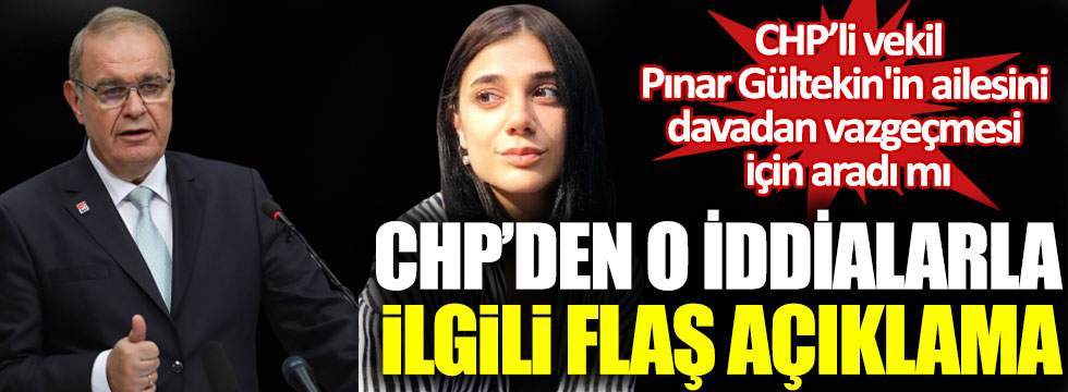 CHP'li Faik Öztrak'tan Pınar Gültekin iddialarına flaş yanıt! Haber yalan çıktı!