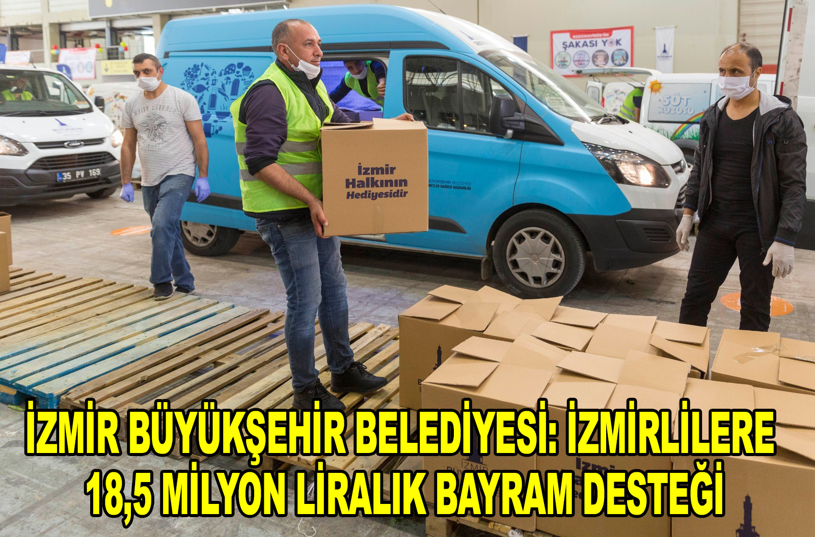 İzmir Büyükşehir Belediyesi: İzmirlilere 18,5 milyon liralık bayram desteği