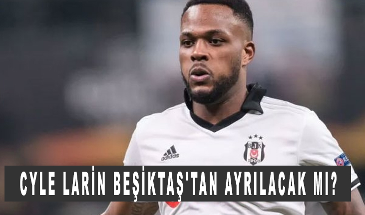 Cyle Larin Beşiktaş'tan ayrılacak mı, kalacak mı?