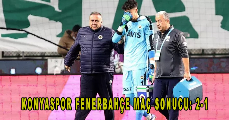 2021 Konyaspor Fenerbahçe maç sonucu 2-1