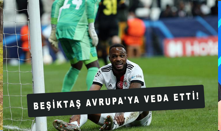 Beşiktaş-Ajax maç sonucu: 1-2 Beşiktaş Avrupa'ya veda etti!