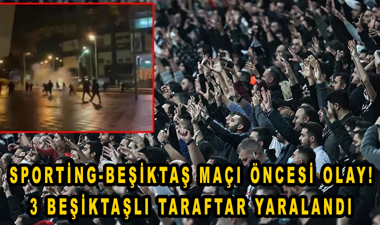Sporting Lizbon-Beşiktaş maçı öncesi kavga