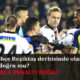 Fenerbahçe Beşiktaş derbisinde olan penaltı doğru mu?