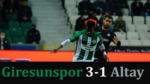 2021 Giresunspor 3-1 Altay maç sonucu! Giresunspor etkili oyununu devam ettiriyor