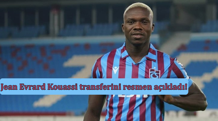 Trabzonspor Jean Evrard Kouassi transferi