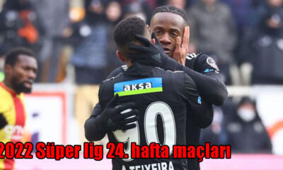 2022 Süper lig 24. hafta maçları