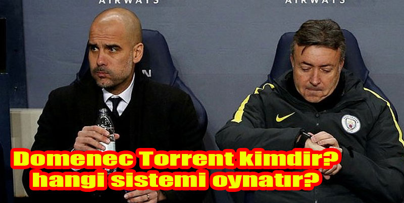 Domenec Torrent kimdir, hangi sistemi oynatır?
