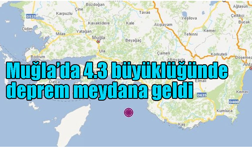 Muğla’da 4.3 büyüklüğünde deprem meydana geldi