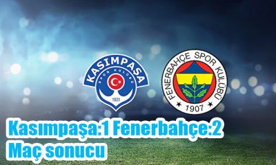 Kasımpaşa:1 Fenerbahçe:2 Maç sonucu