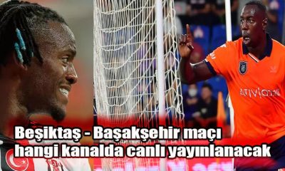 28. Hafta Beşiktaş - Başakşehir maçı hangi kanalda canlı yayınlanacak?
