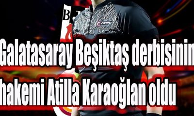 Galatasaray Beşiktaş derbisinin hakemi