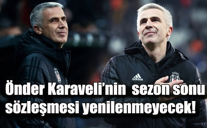 Önder Karaveli’nin sezon sonu sözleşmesi yenilenmeyecek!