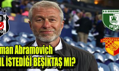Roman Abramovich Bodrumspor ve Göztepe'yi satın almak istediği iddia edildi!