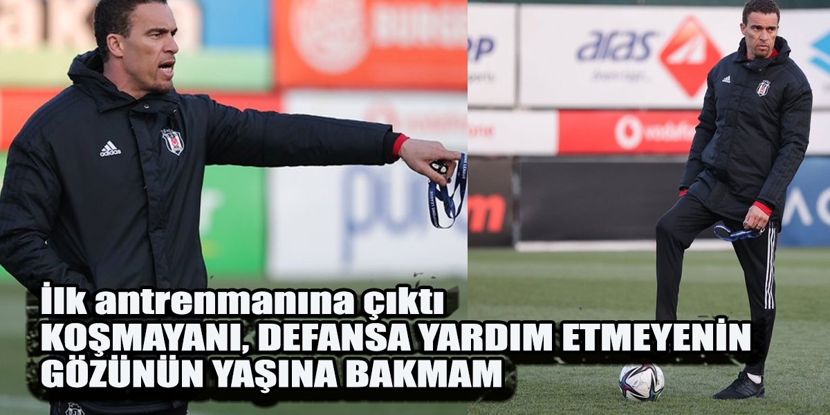 Valerien Ismael Beşiktaş'ta ilk idmanına çıktı