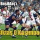 Beşiktaş 0 Kasımpaşa 3 Hakem Yasin Kol Maçta Kırmızı Kartı vermedi!