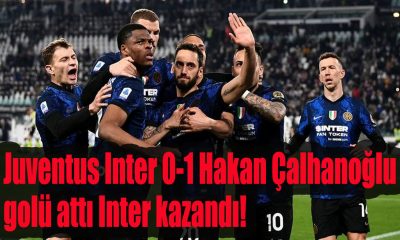 Juventus Inter 0-1 Hakan Çalhanoğlu golü attı Inter kazandı!