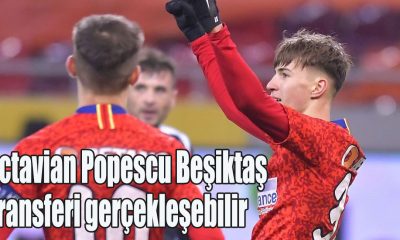 Octavian Popescu Beşiktaş Transferi gerçekleşebilir! Hızlı ve Çevik bir oyuncu!