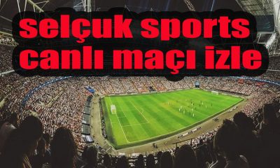 selçuk sports canlı maçı izle