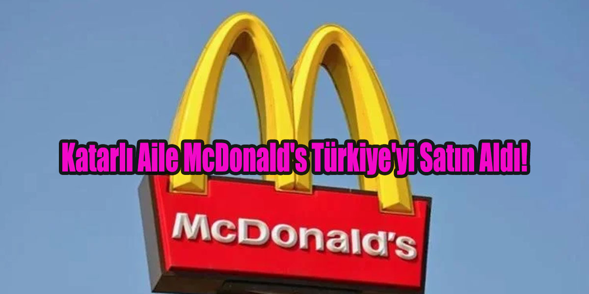 McDonald's Türkiye Katarlılara satıldı!