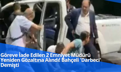 Göreve İade Edilen 2 Emniyet Müdürü Yeniden Gözaltına Alındı