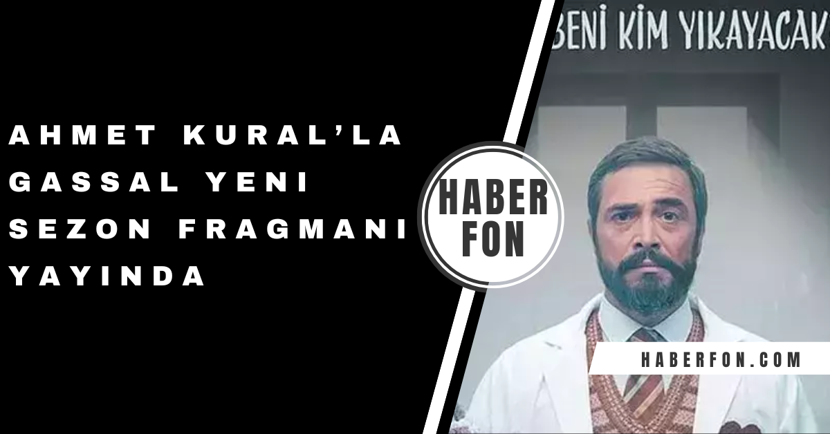 "Gassal dizisi 2. sezon fragmanı yayınlandı, Ahmet Kural başrolde, Hande Soral ve Bayhan yeni sezonda yer alıyor – TRT tabii dijital platformunda 24 Mayıs'ta."