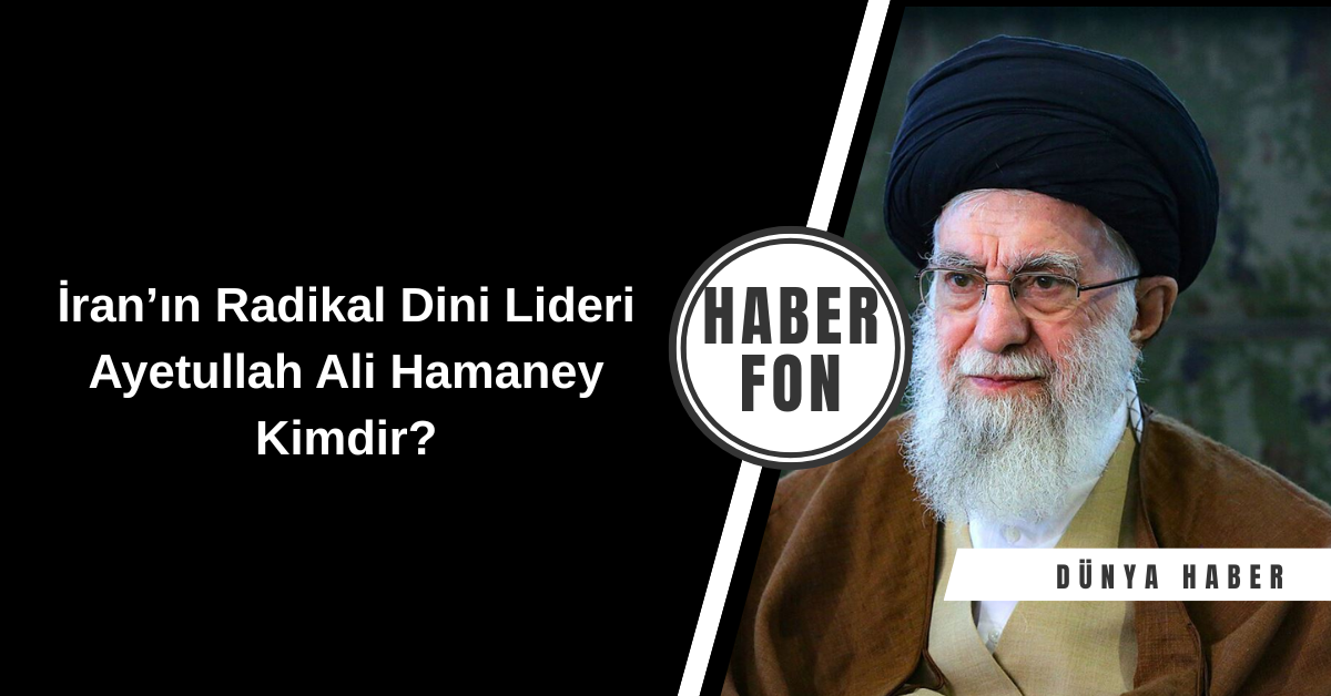 İran’ın Radikal Dini Lideri Ayetullah Ali Hamaney Kimdir