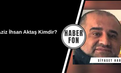 Aziz İhsan Aktaş Kimdir