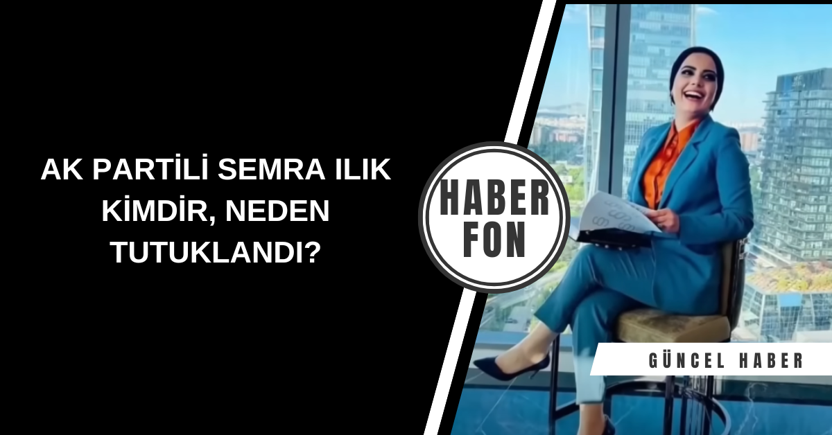 Semra Ilık Kimdir? Avukatlıktan İş Kadınlığına, Suikast İddiasına Uzanan Yol