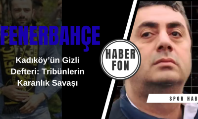 Kadıköy’ün Gizli Defteri Tribünlerin Karanlık Savaşı