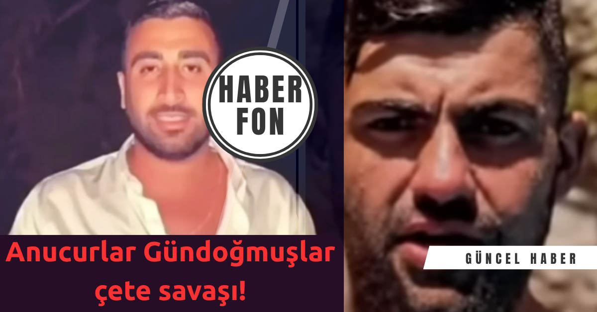 Anucurlar Gündoğmuşlar çete savaşı!