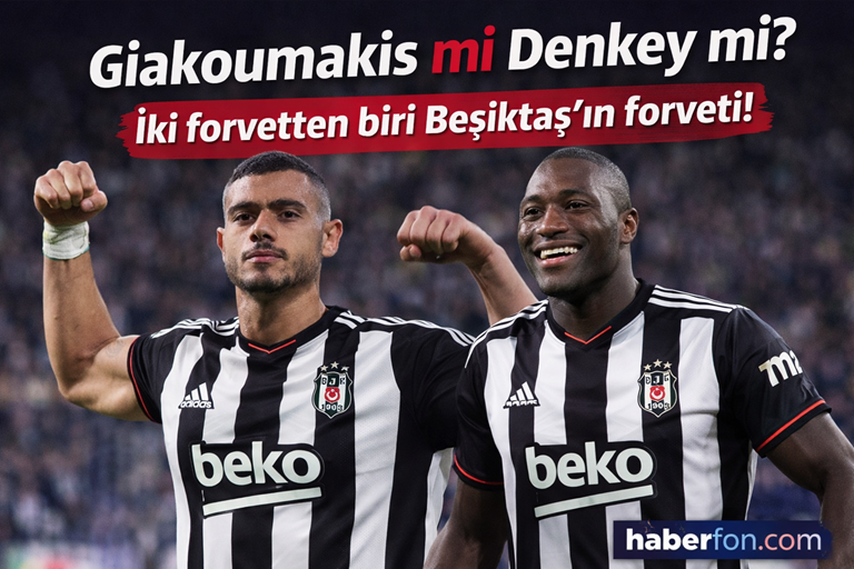 Beşiktaş’ta Santrfor Kararı Giakoumakis mi Denkey mi