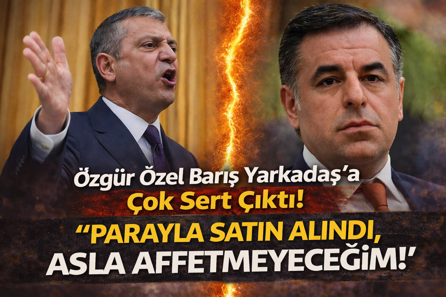 Özgür Özel’den Çok Sert Çıkış! Barış Yarkadaş’a Ağır Sözler: “Parayla Satın Alındı, Asla Affetmeyeceğim”