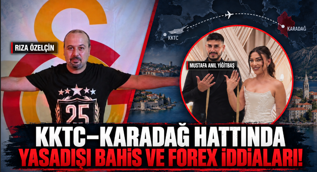 Mustafa Anıl Yiğitbaş ve Rıza Özelçin Yasadışı bahis ve forex Finans işlemleri ile gündemde!