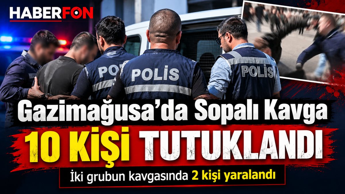 Gazimağusa’da Sopalı ve Muştalı Kavga